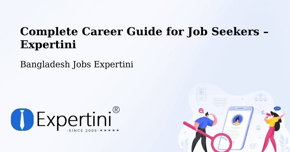 Career Guide for Job Seekers – Sayani - Sayani, Bangladesh Jobs Expertini