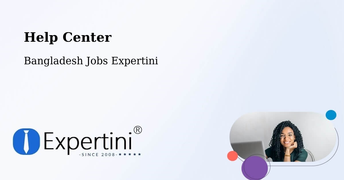 Help Center – Sayani - Bangladesh Jobs Expertini