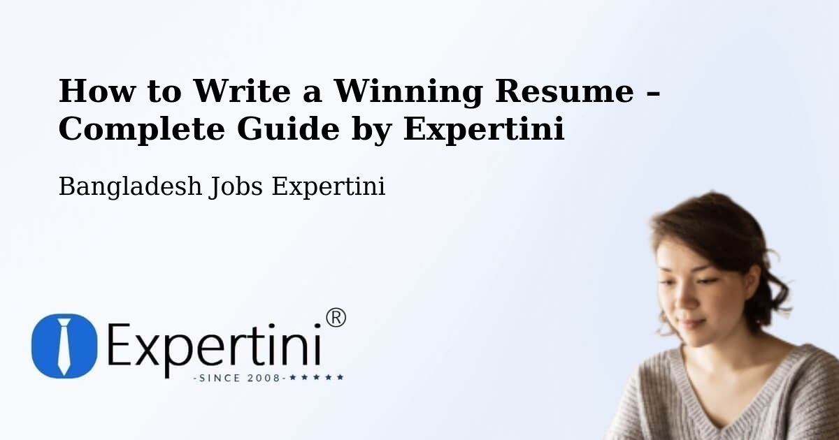 Resume Writing Guide for Job Seekers – Sayani - Sayani, Bangladesh Jobs Expertini