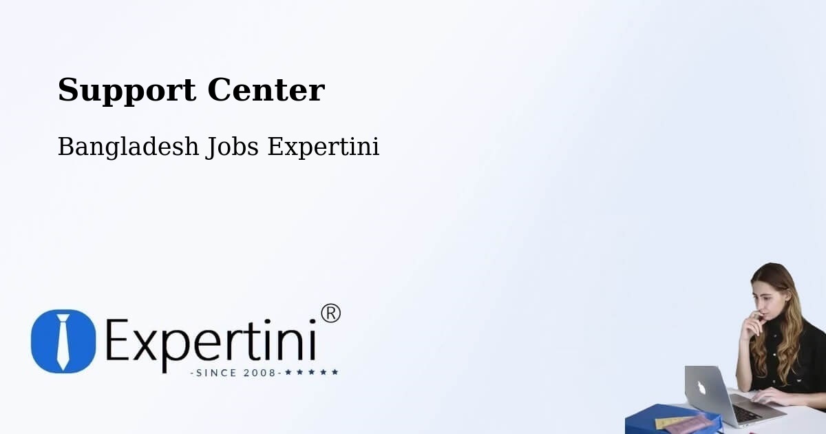 Support Services – Sayani - Bangladesh Jobs Expertini