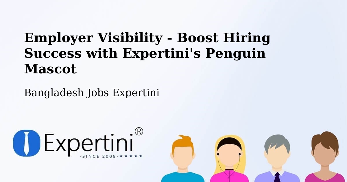 CV and Resume Visibility Optimization – Sayani - Bangladesh Jobs Expertini